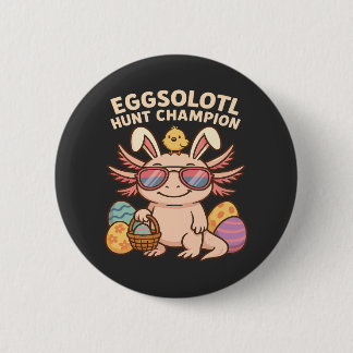 mmended): Eggsolotl Hunt Champion – Funny Cute Axo 2 Inch Round Button