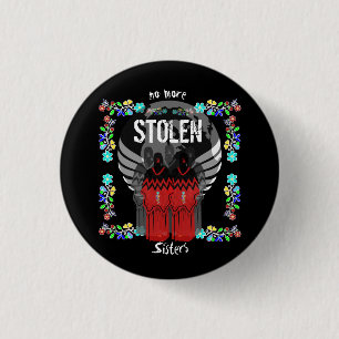 MMIW No More Stolen Sisters 1 Inch Round Button