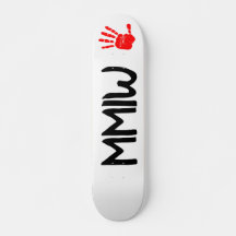 MMIW Skateboard