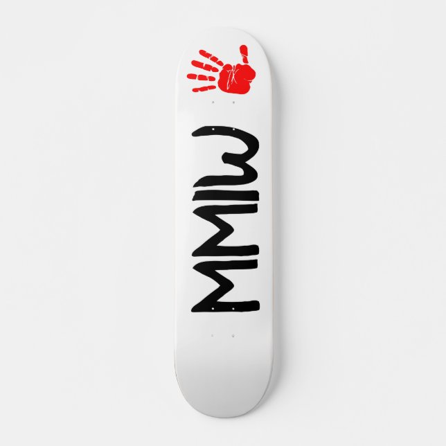 MMIW Skateboard (Front)