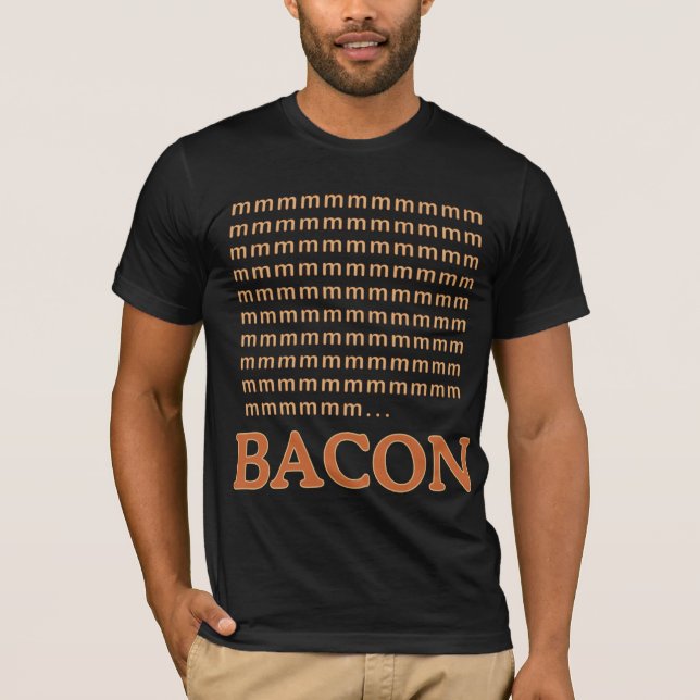 mmmmmmmmm... BACON T-Shirt (Front)