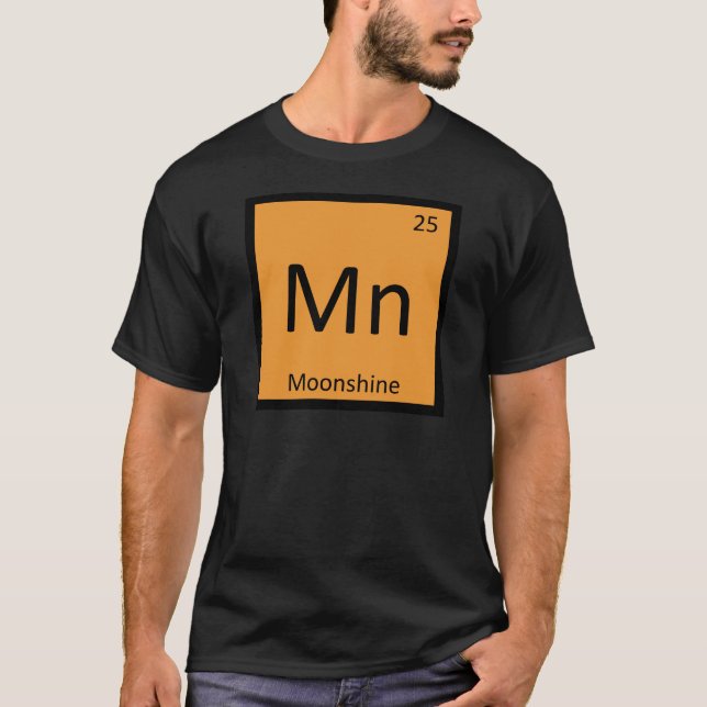 Mn - Moonshine Chemistry Periodic Table Symbol T-Shirt (Front)