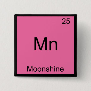 Mn - Moonshine Funny Chemistry Element Symbol Tee 2 Inch Square Button