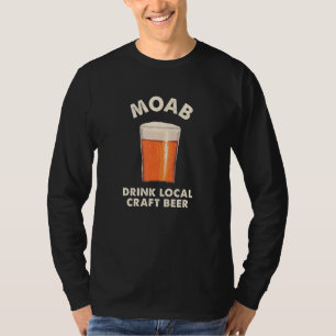 Moab Drink Local Craft Beer Utah Drinking Ut Alcoh T-Shirt