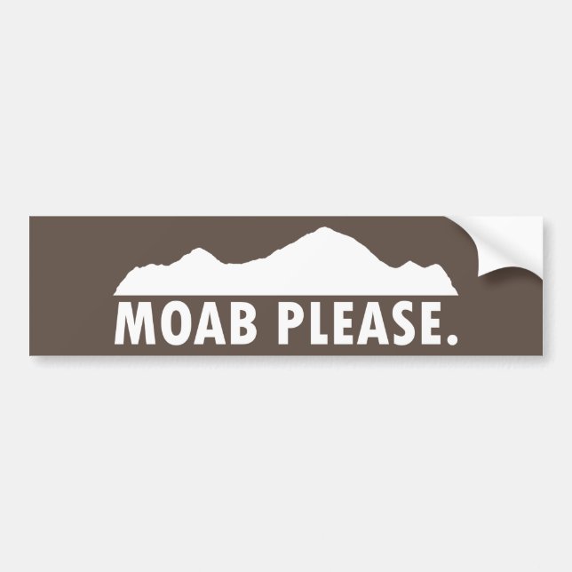 Moab Please Bumper Sticker (Front)