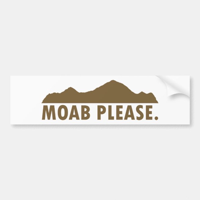 Moab Please Bumper Sticker (Front)