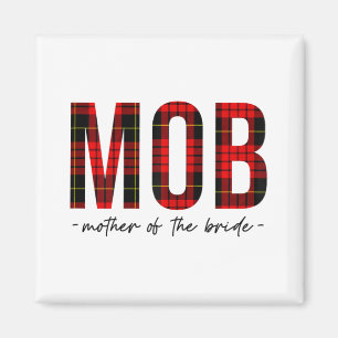 Mob Mother Of The Bride Wedding Shower Wedding Bac Magnet