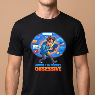 Mobile Internet Obsessive T-Shirt
