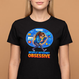 Mobile Internet Obsessive T-Shirt