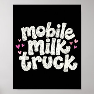 Mobile milk truck breastfeeding funny nursing mom poster