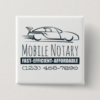 Mobile Notary Public Fast Car with Phone Number 2 Inch Square Button
