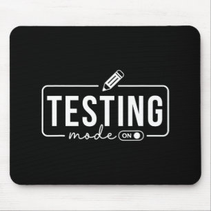 Mode Is On Funny Motivational Test Day Teacher  Mouse Pad