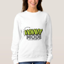 Mode maman Sweatshirt - Drôle citation de vie mama
