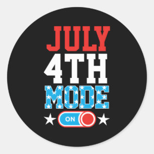 Mode On July 4Th Of July Fourth Of July Independen Classic Round Sticker