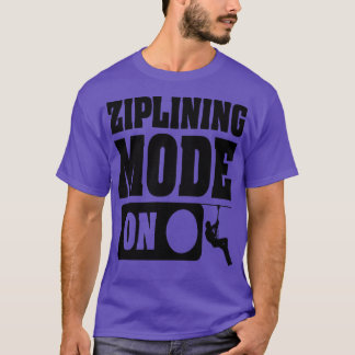 MODE ZIPLINING SUR TShirt