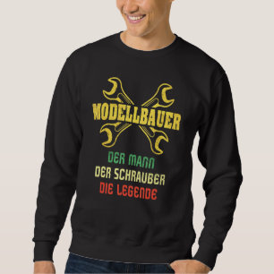 Model Builder Sayings Model Car Men's Scale Model  Sweatshirt