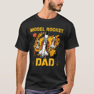 Model Rocket Dad T-Shirt