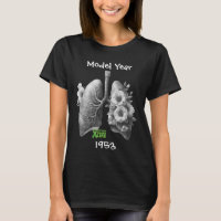 Model Year/Overhauled Lung Transplant T-Shirt