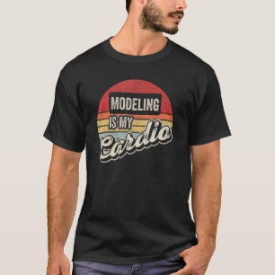 Modelling Is My Cardio Vintage Retro   Modelling T-Shirt