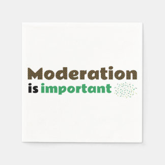 Moderation is important EN Napkin