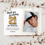 Modern 21st Adult Birthday Photo Thank You Card<br><div class="desc">Elegant 21st birthday party thank you cards featuring a simple white background that can be changed to any colour,  a photo of the birthday girl / boy,  gold sparkly glitter,  twenty one gold hellium balloons,  and a modern thank you template that is easy to personalize.</div>