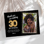 Modern 30th Adult Birthday Photo Thank You Card<br><div class="desc">Elegant thirtieth birthday party thank you cards featuring a stylish black background that can be changed to any colour,  a photo of the birthday girl / boy,  gold sparkly glitter,  thirty gold hellium balloons,  and a modern thank you template that is easy to personalize.</div>