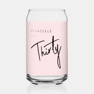 Modern 30th Thirty Thirtieth birthday party Can Glass