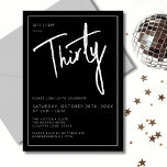 Modern 30th Thirty Thirtieth Black birthday party Invitation<br><div class="desc">Modern 30th birthday invitation in black with white script/typography.  Matching items and party range also available.  Please use the message me button below for help with further customization and special requests.  © Zoe Chapman Design</div>