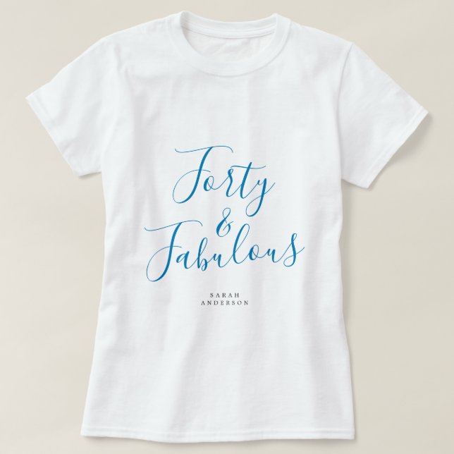Modern 40 Fabulous Custom Name 40th Birthday Gift T-Shirt (Design Front)