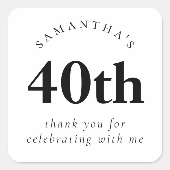 Modern 40th Birthday Black and White Thank You Square Sticker (Front)
