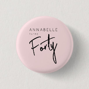 Modern 40th Forty Fortieth birthday 1 Inch Round Button