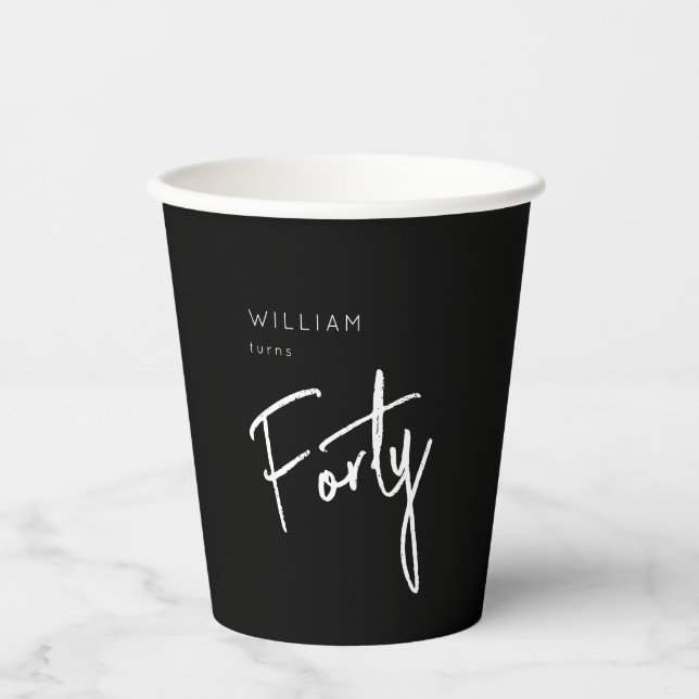 Modern 40th Forty Fortieth men's birthday black Paper Cups (Front)