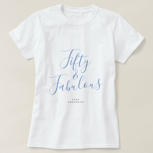 Modern 50 Fabulous Custom Name 50th Birthday Gift T-Shirt (Design Front)
