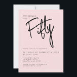 Modern 50th Fifty Fiftieth Pink birthday party Invitation<br><div class="desc">Modern 50th birthday invitation in blush pink with black script/typography.  Matching items and party range also available.  Please use the message me button below for help with further customization and special requests.  © Zoe Chapman Design</div>