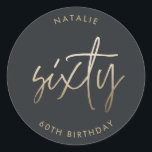Modern 60th birthday simple stylish elegant script classic round sticker<br><div class="desc">Modern 60th birthday simple stylish elegant gold script 60th birthday party decor favour sticker. Part of a collection.</div>