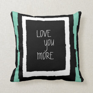 Modern Abstract, LOVE YOU MORE, B&W with mint Throw Pillow
