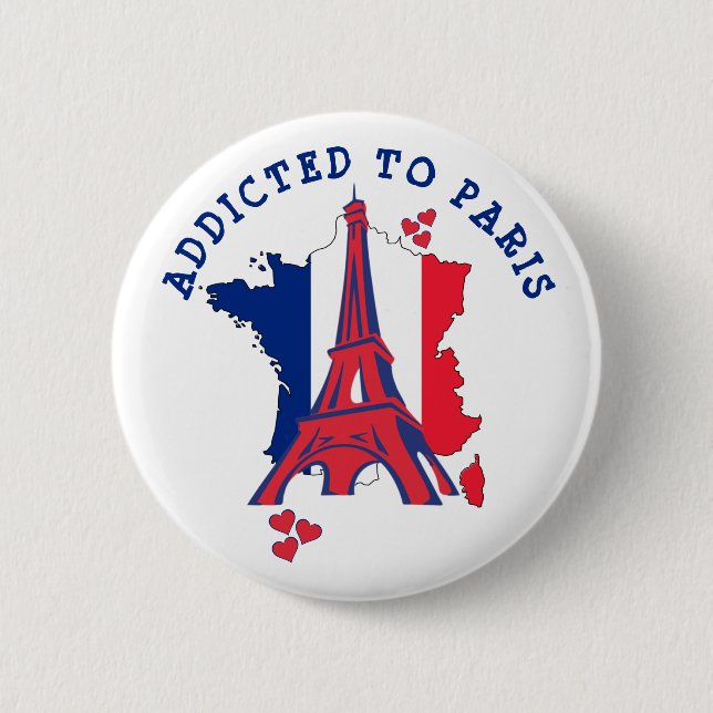 Modern ADDICTED TO PARIS 2 Inch Round Button (Front)