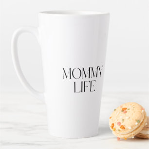 Modern and Classy Typography Mommy Life Latte Mug