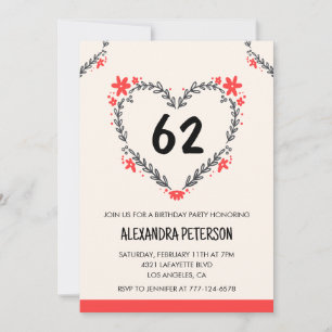 Modern Any age Floral Heart for her 62nd birthday Invitation