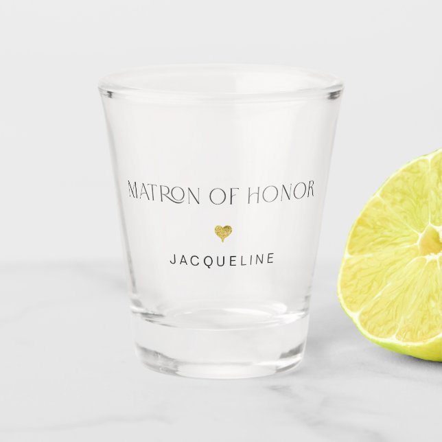 Modern Art Deco Matron of Honour Heart Gold Name Shot Glass (Front)