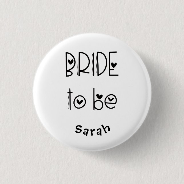 Modern Arty Typography Bride To Be Your Name 1 Inch Round Button (Front)