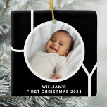 Modern Baby's First Christmas Photo Black Ceramic Ornament<br><div class="desc">This stylish Baby's First Christmas Photo Ornament is decorated with the word JOY in modern typography on a black background.
Easily customizable with your photo,  name,  and year.
Makes a special gift for grandparents,  aunts,  and uncles.</div>