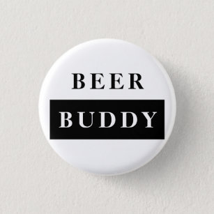 Modern Beer Buddy Black Funny Quote 1 Inch Round Button