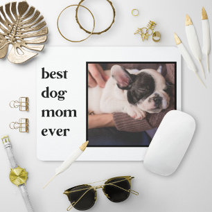 Modern Best Dog Mom Ever Quote Photo Mouse Pad