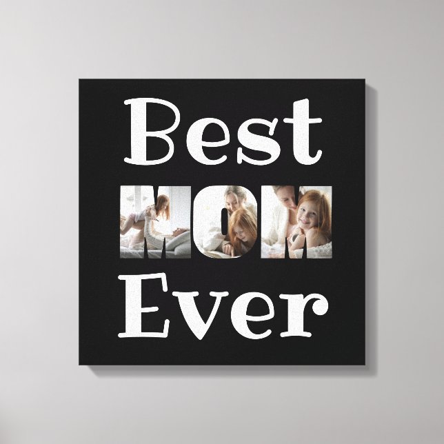 Modern Best Mom Ever 3 Photos Collage Black Canvas Print (Front)