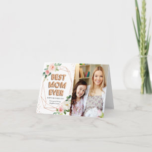 Modern Best Mom Ever Floral Mother's Day Photo Card