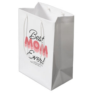 Modern Best Mom Ever Medium Gift Bag
