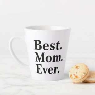 Modern Best Mom Ever typography Modern Mimimal Latte Mug