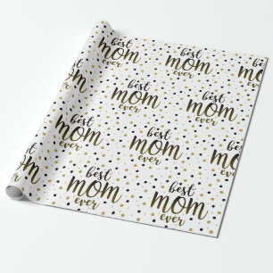 Modern Best Mom Ever Wrapping Paper
