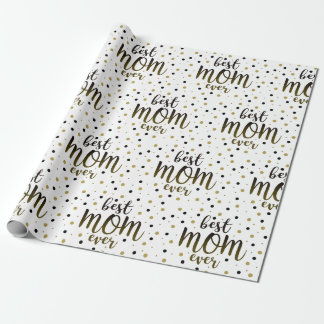 Modern Best Mom Ever Wrapping Paper